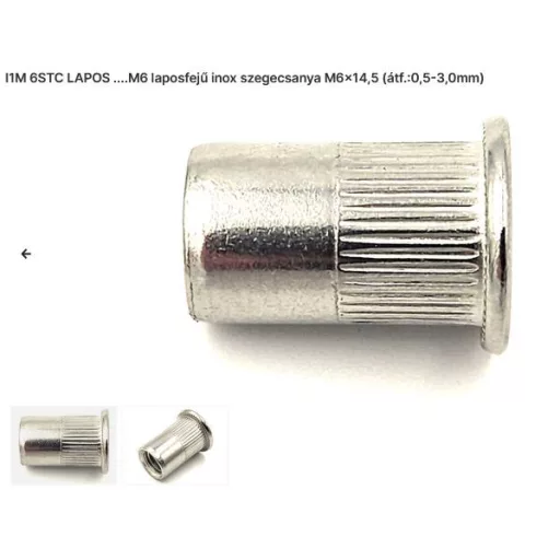 Szegecs anya Kerek-Laposperemű-INOX M  6 (I1-M-  6-STC) Rozsdamentes! Bordázott!